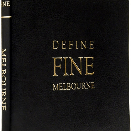 Define Fine City Guide Melbourne: 2017