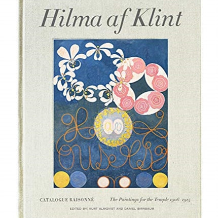 Hilma af Klint Catalogue Raisonné volume II: Paintings for the Temple