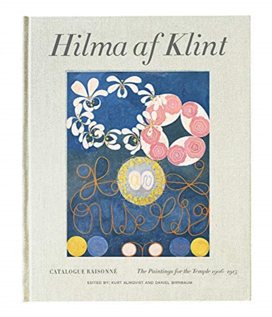 Hilma af Klint Catalogue Raisonné volume II: Paintings for the Temple