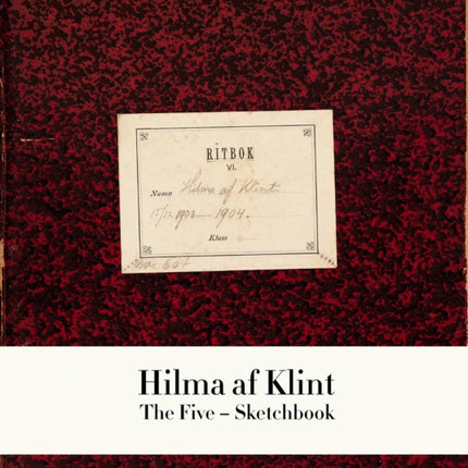 Hilma af Klint : The Five Notebook 1