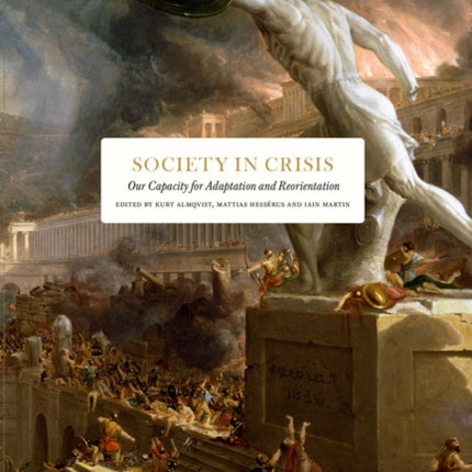 Society in Crisis: Our Capacity for Adaptation and Reorientation