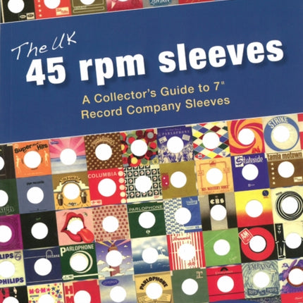 The UK 45 Rpm Sleeves: A Collector's Guide To 7'
