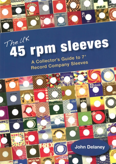 The UK 45 Rpm Sleeves: A Collector's Guide To 7'