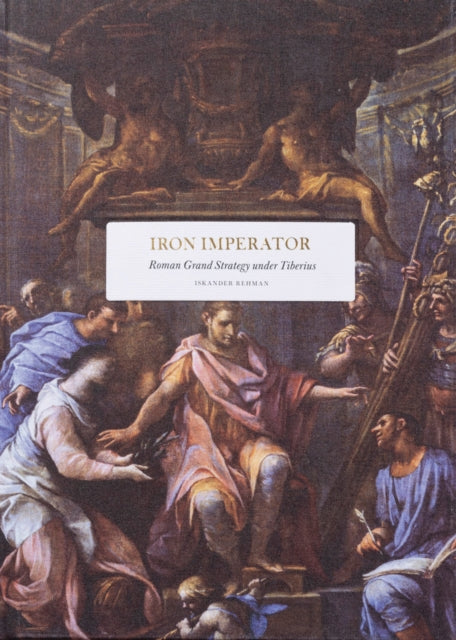 Iron Imperator Roman Grand Strategy under Tiberius