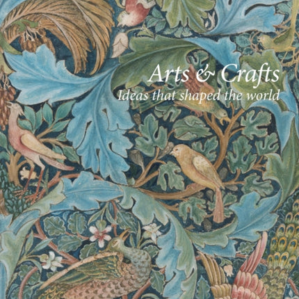 Arts and Crafts Ideas that shaped the world