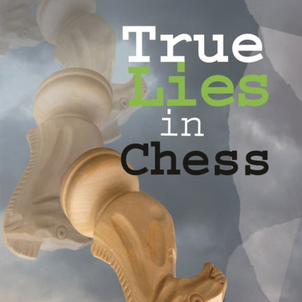 True Lies in Chess