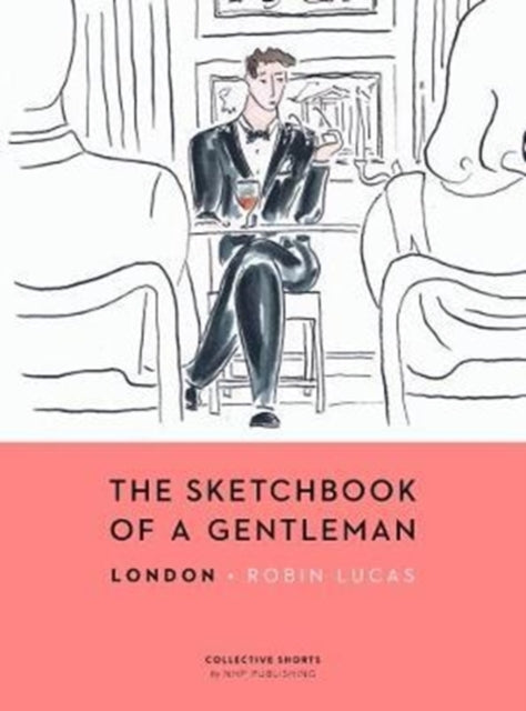 The Sketchbook of a Gentleman: London