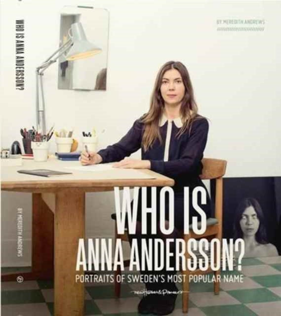 Who is Anna Andersson: Portraits of Sweden's Most Popular Name