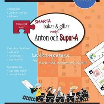 Smarta Bakar & Gillar med Anton och Super-A: Livskompetens for Barn med Autism och ADHD