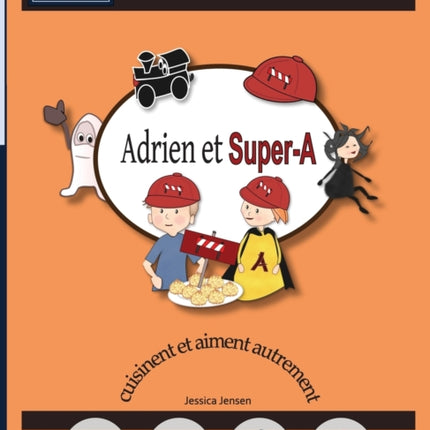 Adrien et Super-A cuisinent et aiment autrement: