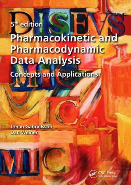 Pharmacokinetic and Pharmacodynamic Data Analysis: Concepts and Applications, Second Edition