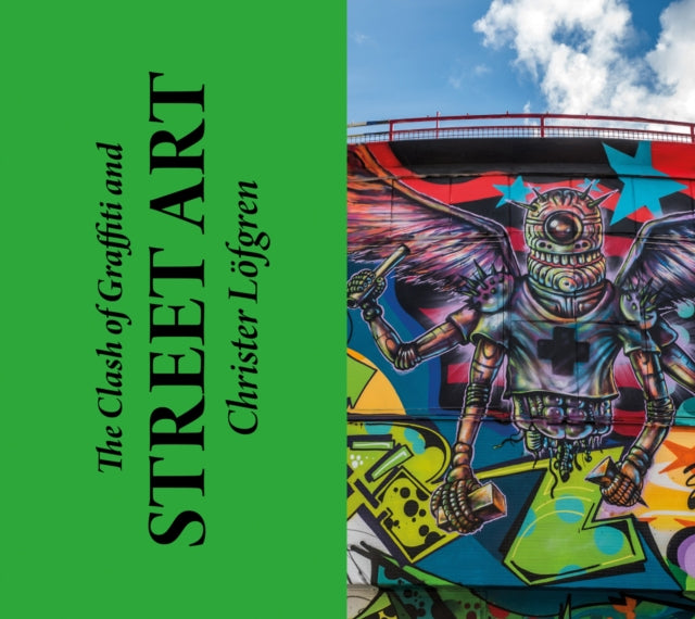 The Clash of Graffiti and Street Art