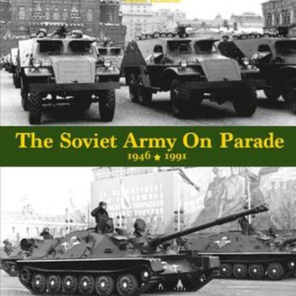 The Soviet Army on Parade 1946-1991