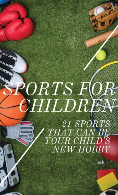 Sports For Children: 21 Sports That Can Be Your