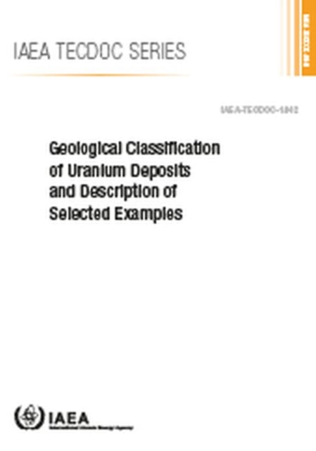 Geological Classification of Uranium Deposits and