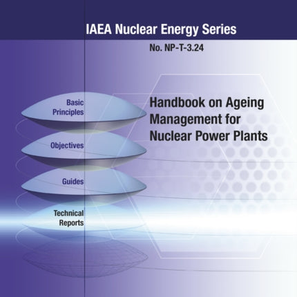 Handbook on Ageing Management for Nuclear Power Plants: IAEA Nuclear Energy Series No. NP-T-3.24