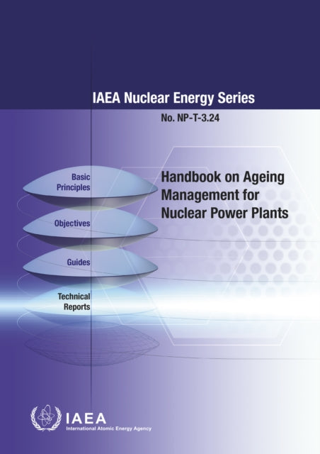 Handbook on Ageing Management for Nuclear Power Plants: IAEA Nuclear Energy Series No. NP-T-3.24