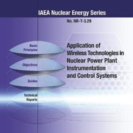 Application of Wireless Technologies in Nuclear Power Plant Instrumentation and Control Systems