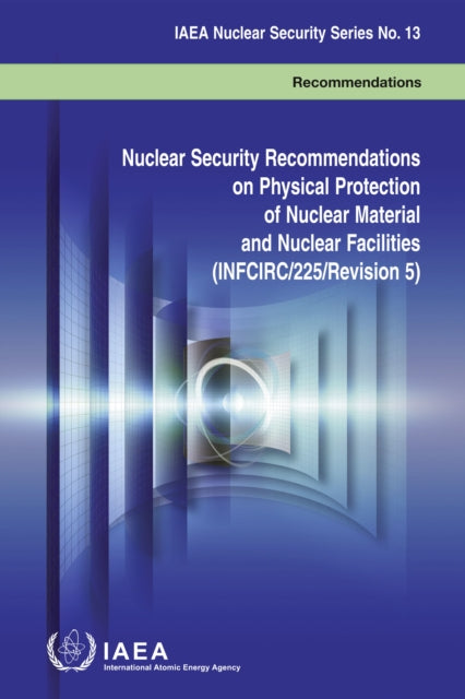 Nuclear Security Recommendations on Physical Pro