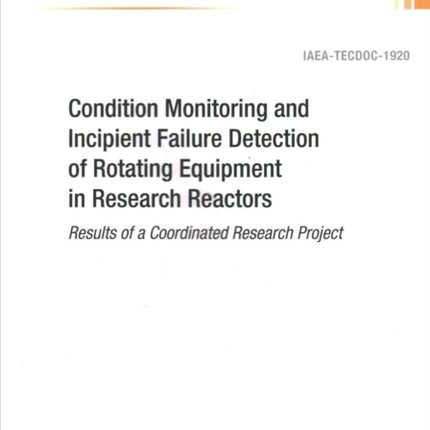 Condition Monitoring and Incipient Failure Detection of Rotating Equipment in Research Reactors: Results of a Coordinated Research Project