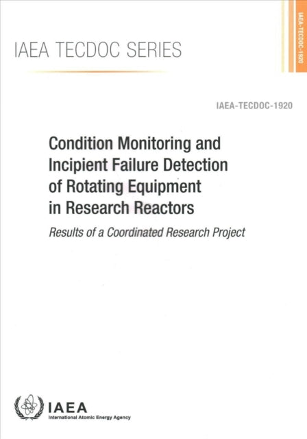 Condition Monitoring and Incipient Failure Detection of Rotating Equipment in Research Reactors: Results of a Coordinated Research Project