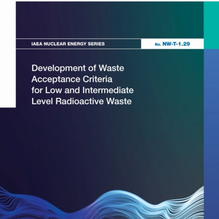 Development of Waste Acceptance Criteria for Low and Intermediate Level Radioactive Waste