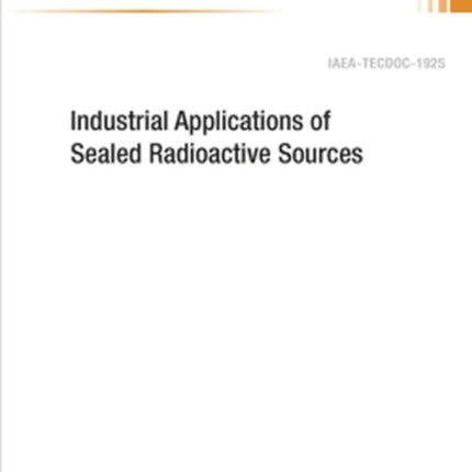 Industrial Applications of Sealed Radioactive Sources