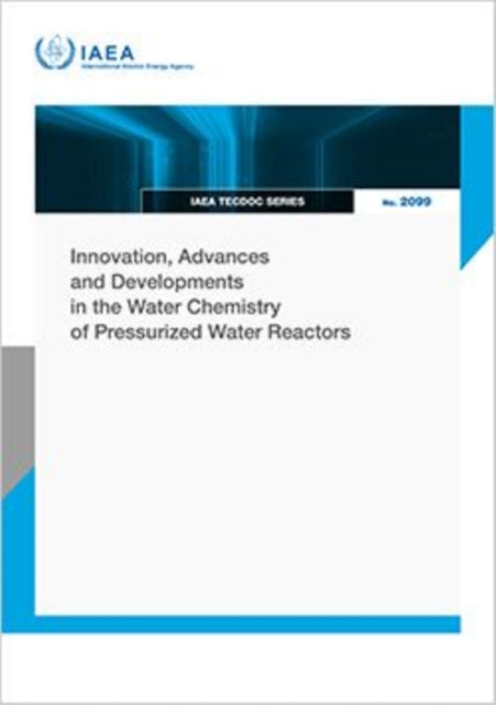 Innovation Advances and Developments in the Water Chemistry of Pressurized Water Reactors