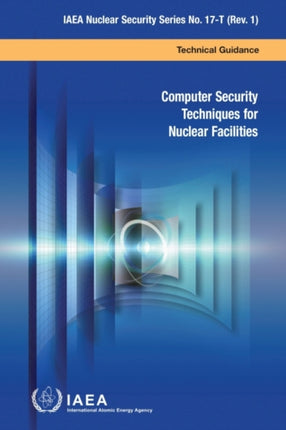 Computer Security Techniques for Nuclear Facilities