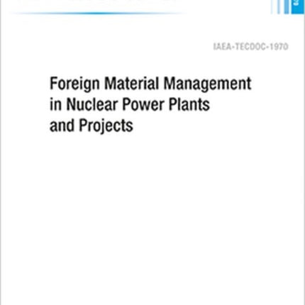 Foreign Material Management in Nuclear Power