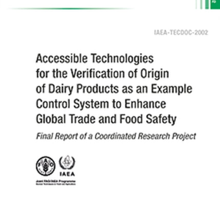 Accessible Technologies for the Verification of Origin of Dairy Products as an Example Control System to Enhance Global Trade and Food Safety