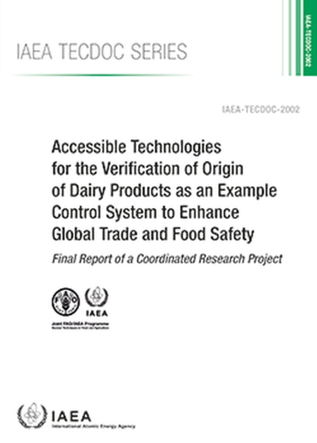 Accessible Technologies for the Verification of Origin of Dairy Products as an Example Control System to Enhance Global Trade and Food Safety