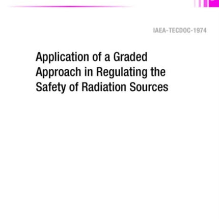 Application of a Graded Approach in Regulating the Safety of Radiation Sources