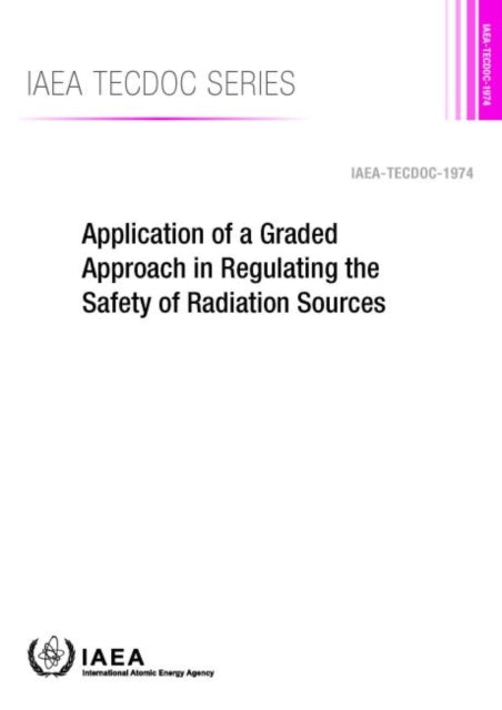 Application of a Graded Approach in Regulating the Safety of Radiation Sources