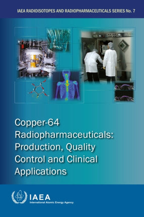 Copper-64 Radiopharmaceuticals: Production,