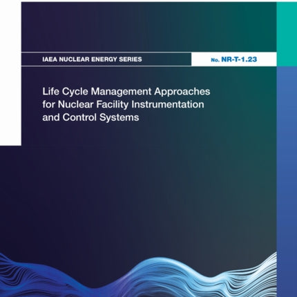 Life Cycle Management Approaches for Nuclear Facility Instrumentation and Control Systems