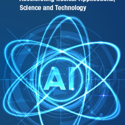 Artificial Intelligence for Accelerating Nuclear