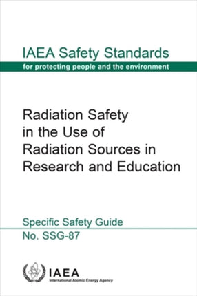 Radiation Safety in the Use of Radiation Sources