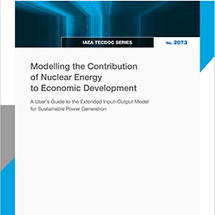Modelling the Contribution of Nuclear Energy to  A Users Guide to the Extended InputOutput Model for Sustainable Power Generation