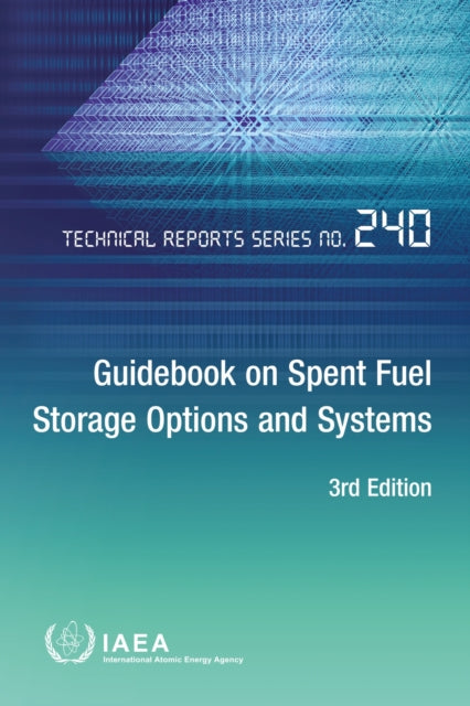 Guidebook on Spent Fuel Storage Options and
