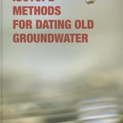 Isotope Methods for Dating Old Groundwater