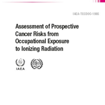 Assessment of Prospective Cancer Risks from Occupational Exposure to Ionizing Radiation