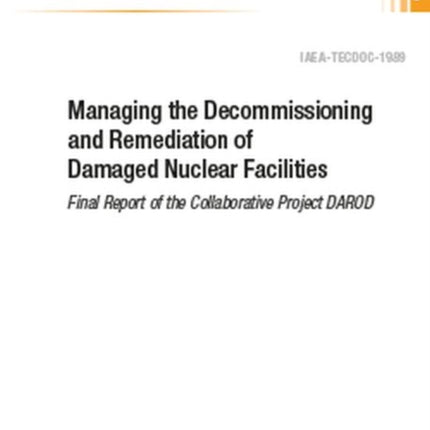 Managing the Decommissioning and Remediation of