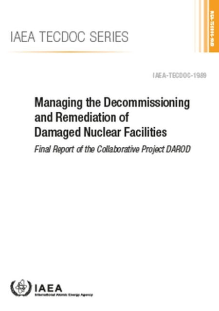 Managing the Decommissioning and Remediation of