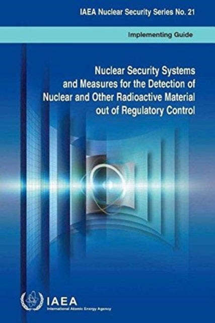 Nuclear Security Systems and Measures for the