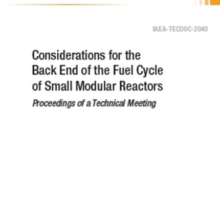 Considerations for the Back End of the Fuel Cycle