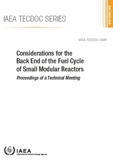 Considerations for the Back End of the Fuel Cycle