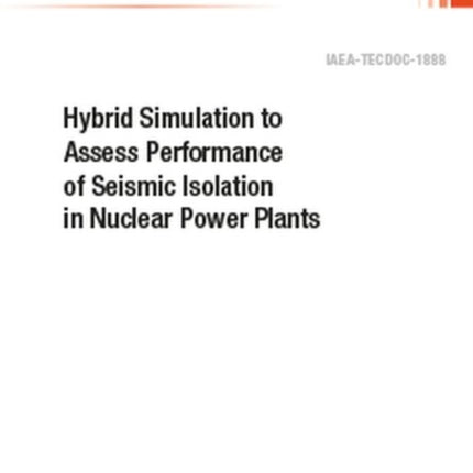 Hybrid Simulation to Assess Performance of Seismic Isolation in Nuclear Power Plants