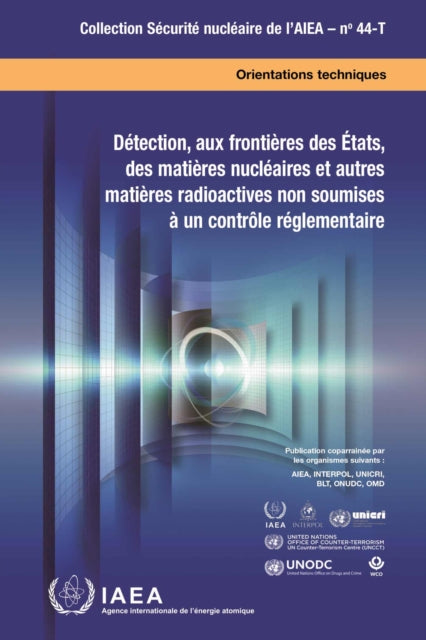 D233tection aux fronti232res des 201tats des mati232res nucl233aires et autres mati232res radioactives non soumises 224 un contr244le r233glementaire