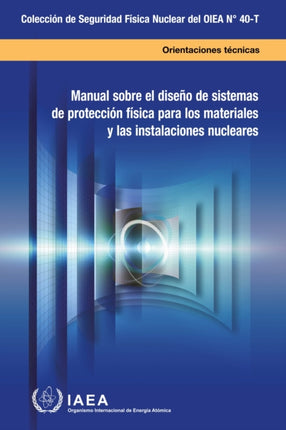 Manual sobre el diseño de sistemas de protección física para los materiales y las instalaciones nucleares